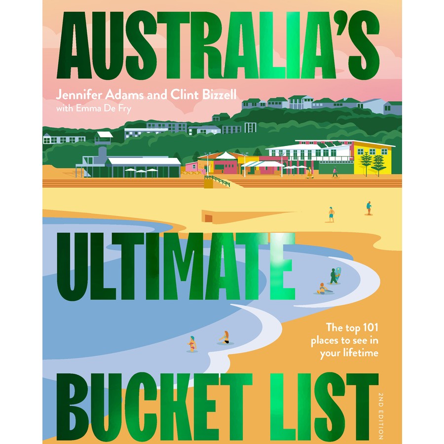 Australia's Ultimate Bucket List 2nd edition