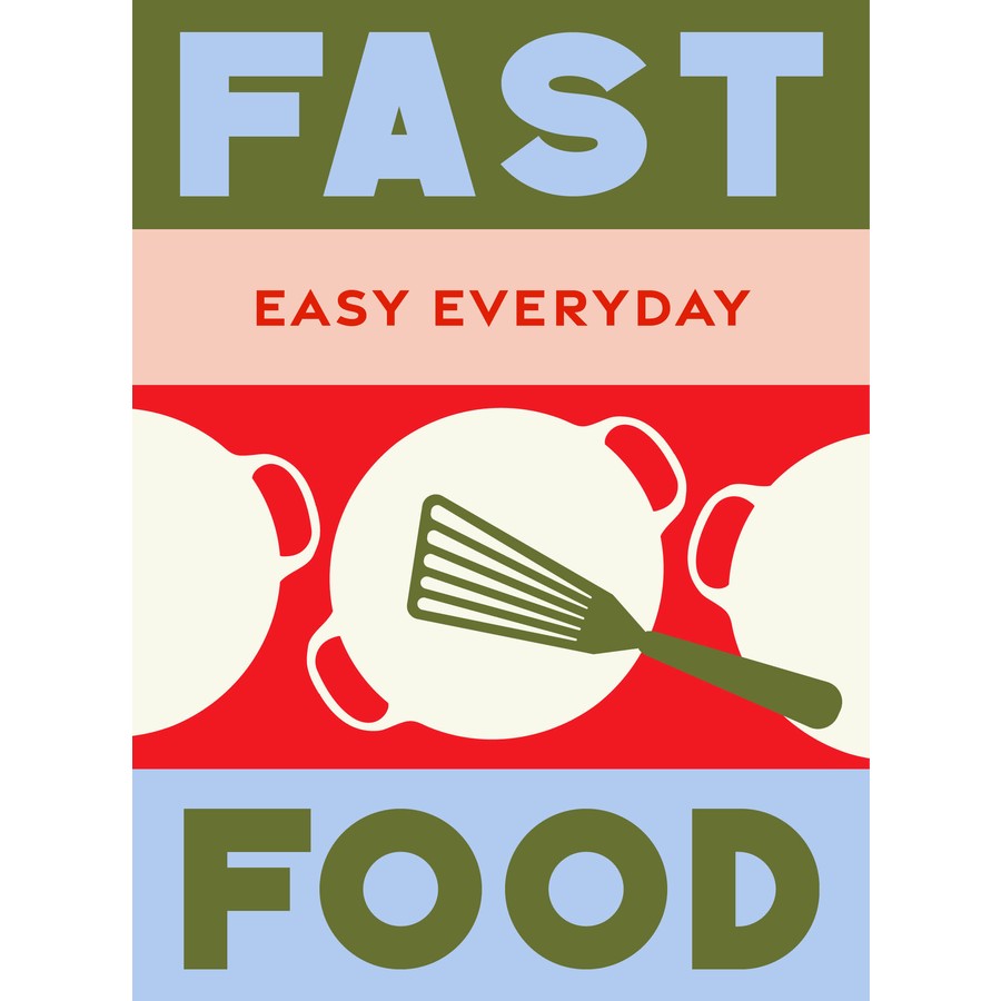 Fast Food by Murdoch Books Test Kitchen