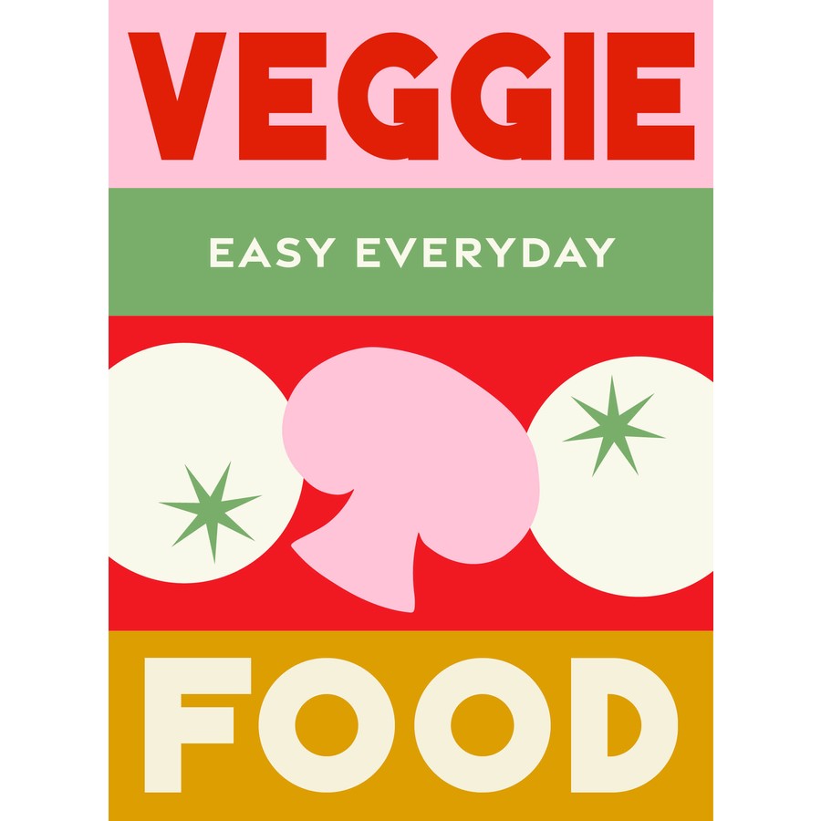 Veggie Food by Murdoch Books Test Kitchen