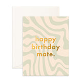 Happy Birthday Mate Greeting Card