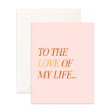 Love Of My Life Greeting Card