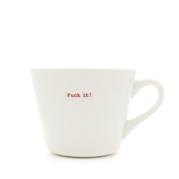 Fuck It! Mug