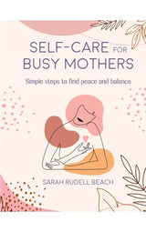 Self-care for Busy Mothers