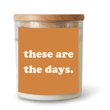 These Are The Days Candle