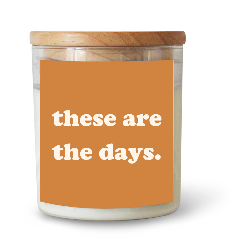 These Are The Days Candle
